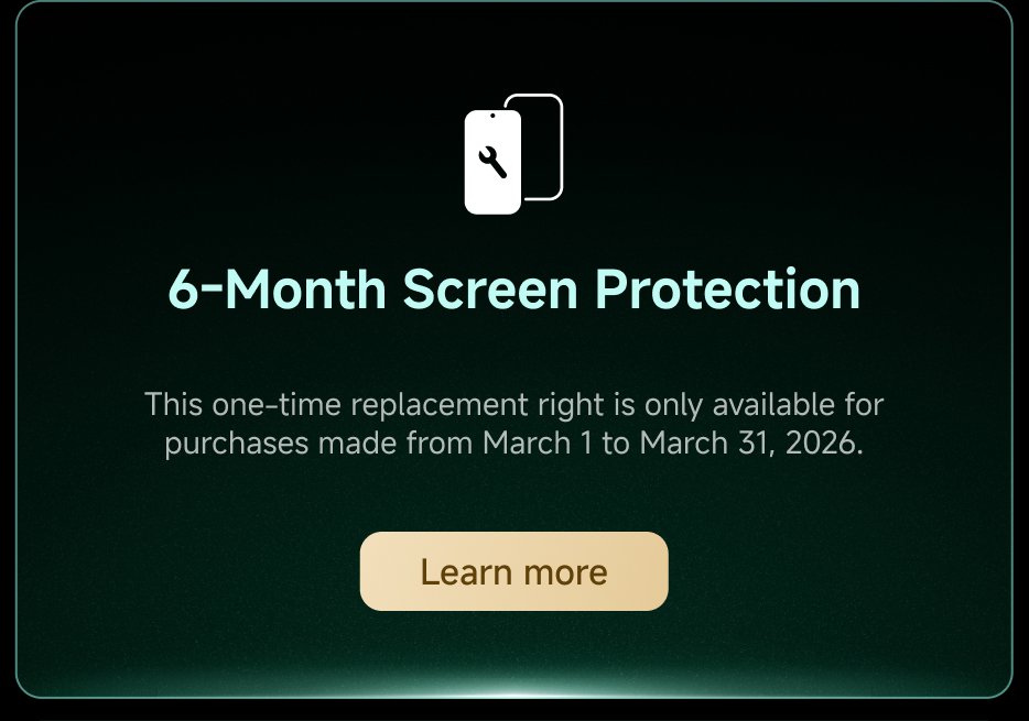 6-Month Screen Protection. This one-time replacement right is only available for purchases made from March 1 to March 31, 2026. Learn more.