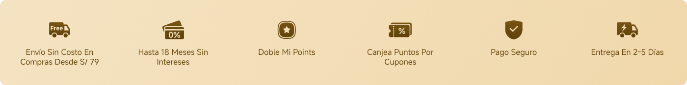 We offer free shipping on purchases over S/ 79, up to 18 months interest-free, double points, redemption of points for coupons, secure payment, and delivery in 2-5 days.