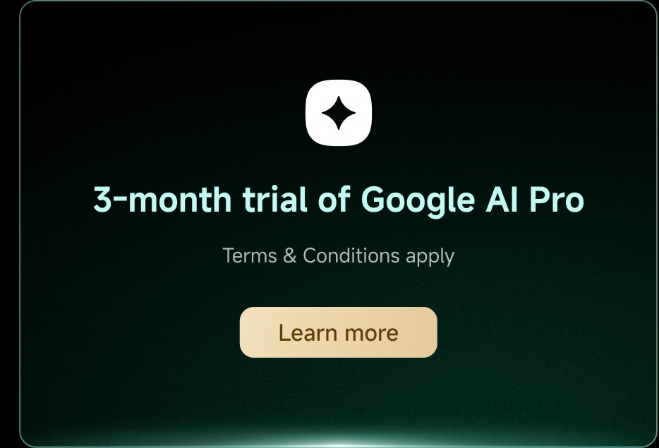 3-month trial of Google AI Pro. Terms & Conditions apply. Learn more.