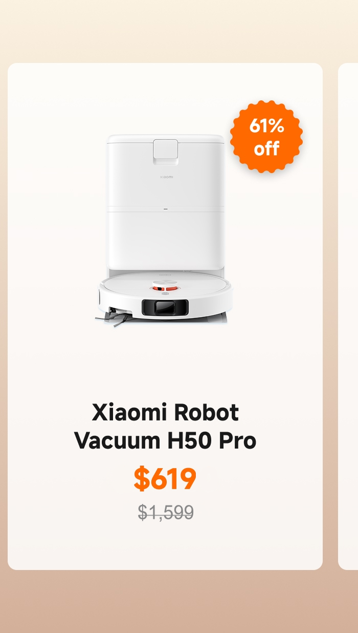 Xiaomi Robot Vacuum H50 Pro, priced at $619, originally $1,599, now with 61% off.
