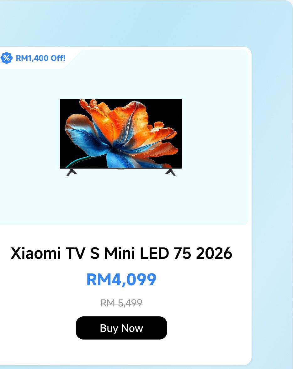 Xiaomi TV S Mini LED 75 2026, priced at RM4,099, originally RM5,499, now with a discount of RM1,400. You can click "Buy Now" to purchase.
