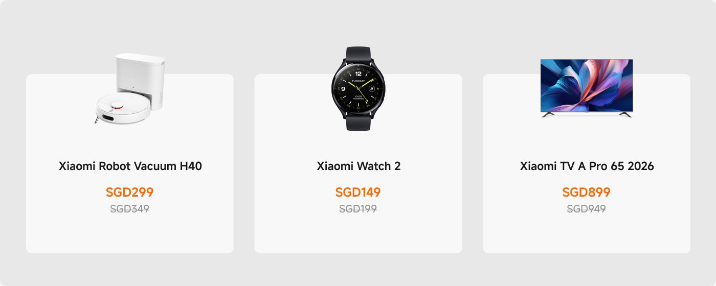 Showcased are three Xiaomi products:
1. **Xiaomi Robot Vacuum Cleaner H40**, priced at SGD 299 (original price SGD 349).
2. **REDMI Over-Ear Headphones Neo**, priced at SGD 54.9 (original price SGD 65.9).
3. **Xiaomi TV A Pro 65 2026**, priced at SGD 899 (original price SGD 949).
The background is a blue gradient.