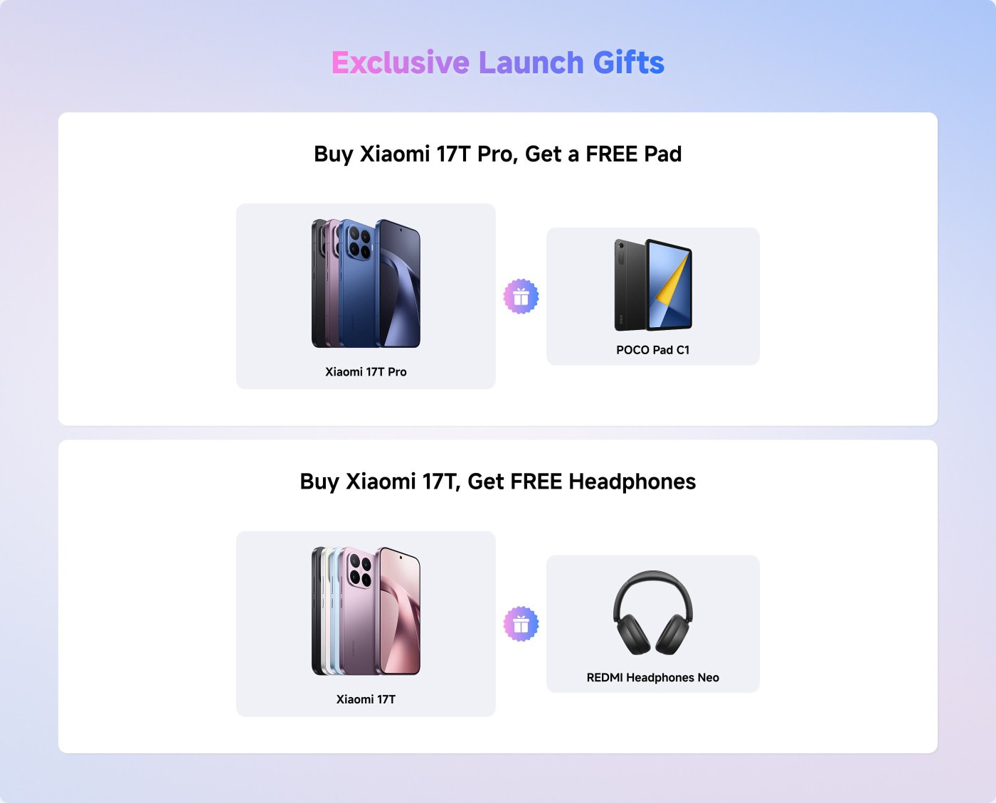 Exclusive launch gifts are offered for purchasing Xiaomi smartphones:
- Buy the Xiaomi 17T Pro to receive a free POCO Pad C1.
- Buy the Xiaomi 17T to receive free REDMI Headphones Neo.