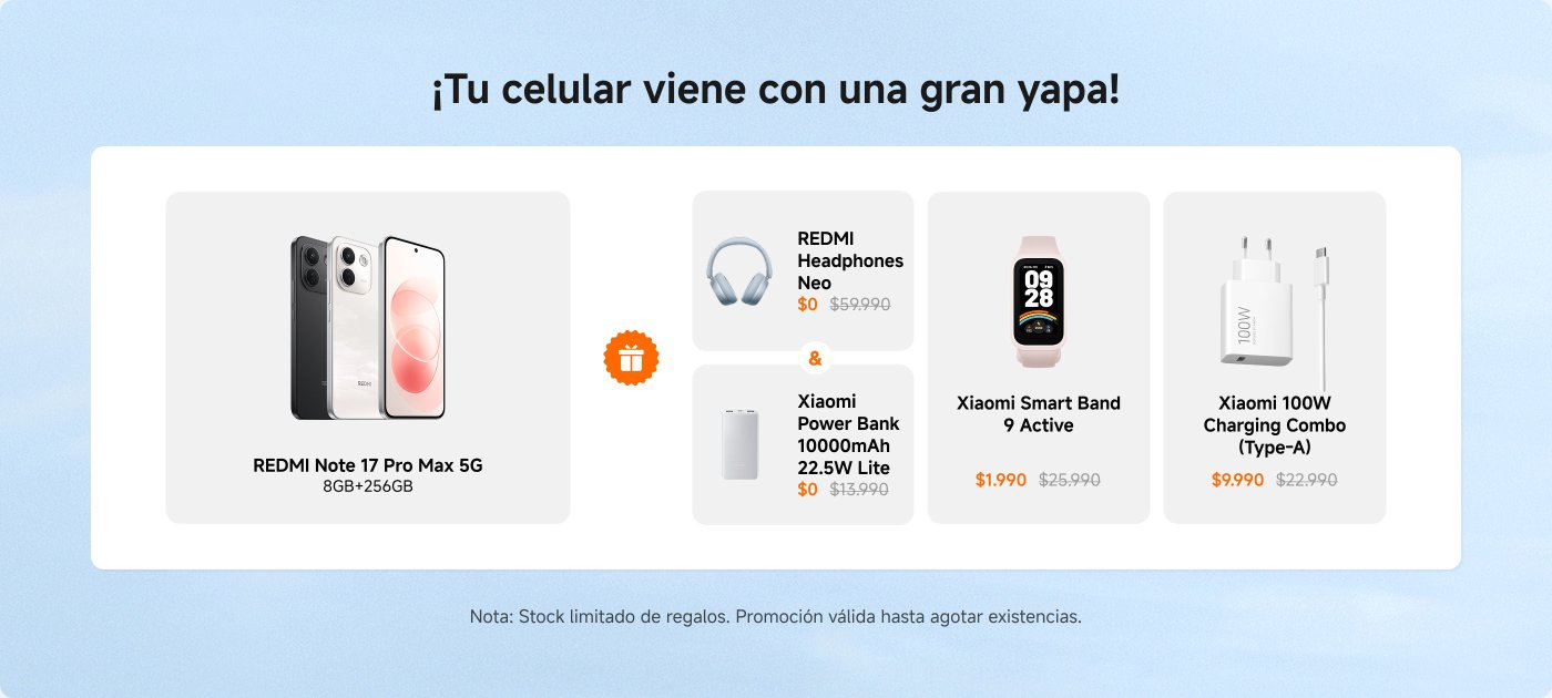 Promoción de un celular REDMI Note 17 Pro Max 5G (8GB+256GB) con regalos. Incluye:
- REDMI Headphones Neo: $0 (originalmente $59,990)
- Xiaomi Power Bank 10000mAh 22.5W Lite: $0 (originalmente $13,990)
- Xiaomi Smart Band 9 Active: $1,990 (originalmente $25,990)
- Xiaomi 100W Charging Combo (Type-A): $9,990 (originalmente $22,990)
Nota: Stock limitado de regalos, promoción válida hasta agotar existencias.