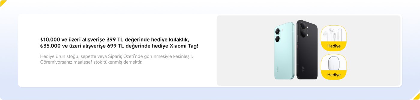 10.000 TL alışverişe 399 TL değerinde kulaklık, 35.000 TL alışverişe 699 TL değerinde Xiaomi Tag hediye edilecektir. Hediyeler sipariş özeti içinde görünecek, stokta yoksa sağlanamayacaktır.