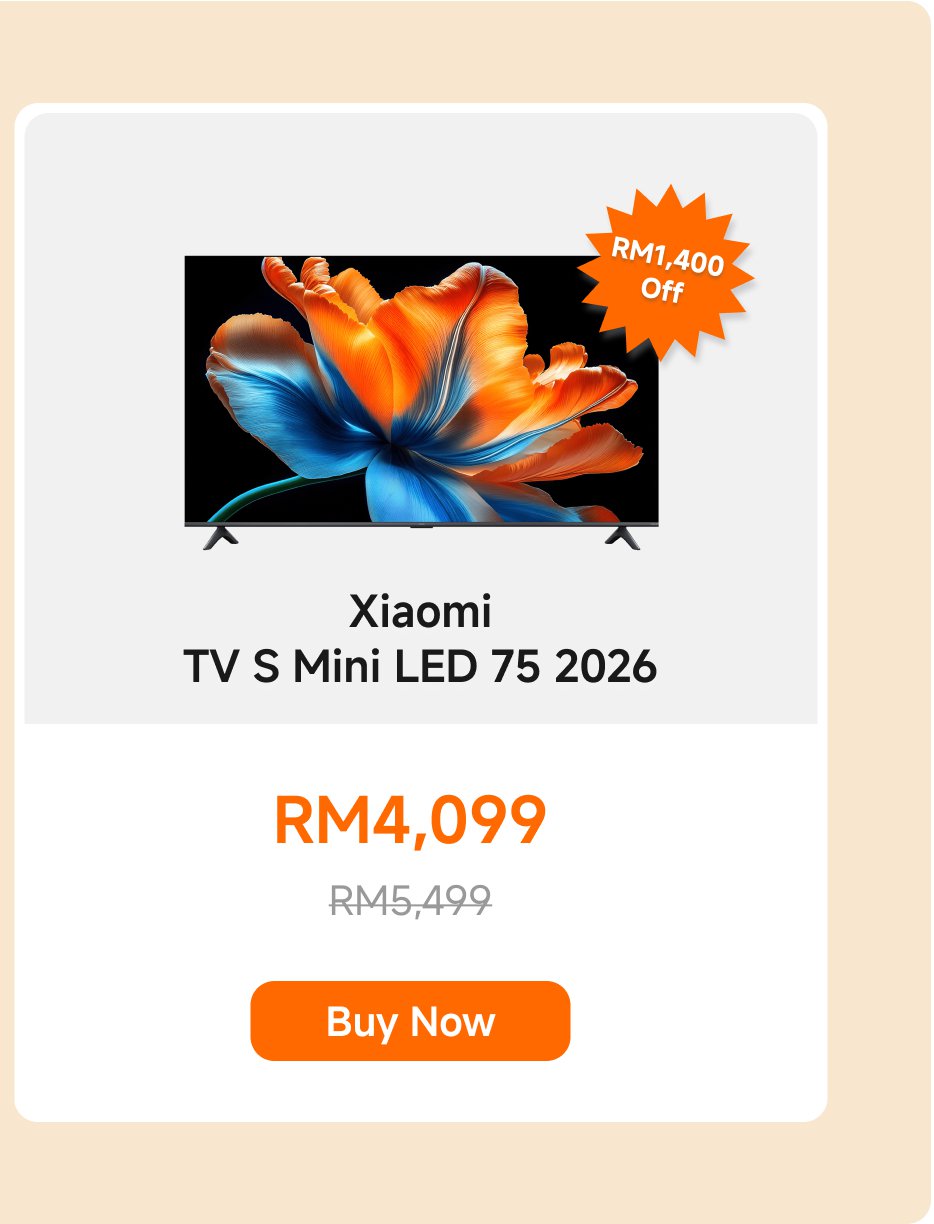 Xiaomi TV S Mini LED 75 (2026) is displayed with a promotional price of RM4,099, originally RM5,499, showing a discount of RM1,400. There is a "Buy Now" button. The TV features a vibrant flower design on the screen.