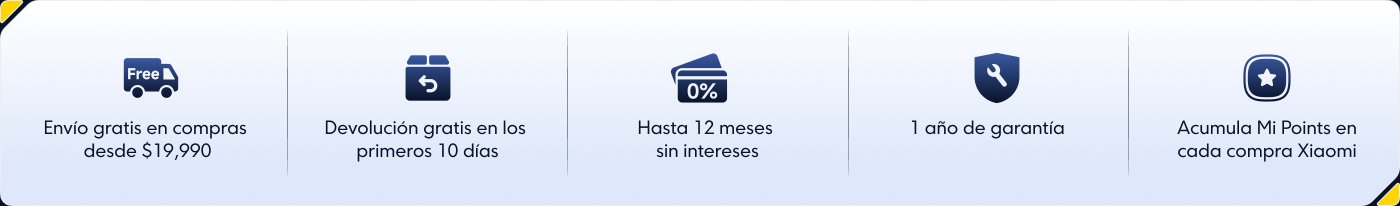 Envío gratis en compras desde $19,990, Devolución gratis en los primeros 10 días, Hasta 12 meses sin intereses, 1 año de garantía , Acumula Mi Points en cada compra Xiaomi