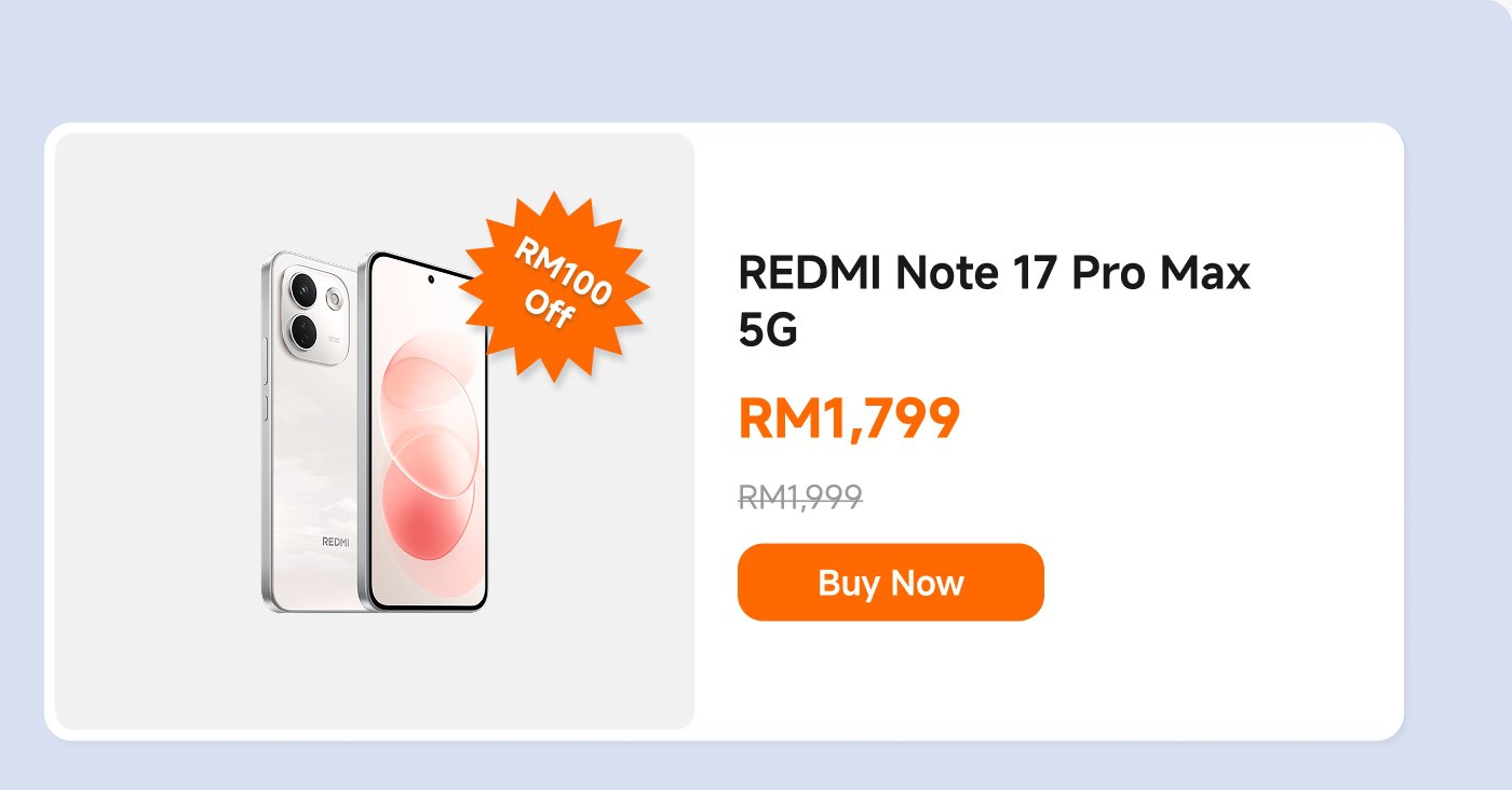 A REDMI Note 17 Pro Max 5G phone is displayed, marked with a price of RM1,799, down from the original price of RM1,999, with a current discount of RM100. There is a "Buy Now" button below.