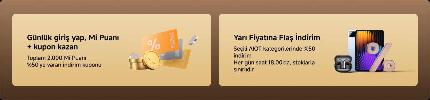 Günlük giriş yaparak Mi Puan ve kupon kazanma fırsatı, toplamda 2000 Mi Puan ve %50'ye varan indirim kuponları kazanabilirsiniz. Ayrıca, seçkin AIOT kategorisinde %50 indirimden faydalanın, her gün 18:00'de başlar, sınırlı sayıda.