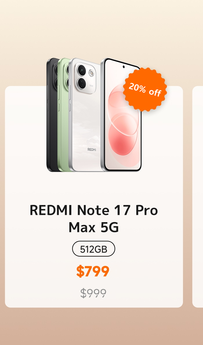 A REDMI Note 17 Pro Max 5G smartphone is showcased, with a storage capacity of 512GB, priced at $799, down from the original price of $999, now enjoying a 20% discount. The phone is available in four colors.
