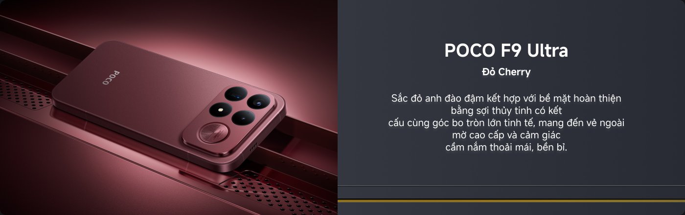 Điện thoại POCO F9 Ultra được trưng bày, màu sắc là đỏ anh đào, đặc điểm bao gồm các góc bo tròn và mặt lưng kính mượt mà, nhấn mạnh vẻ ngoài sang trọng và cảm giác cầm nắm thoải mái.