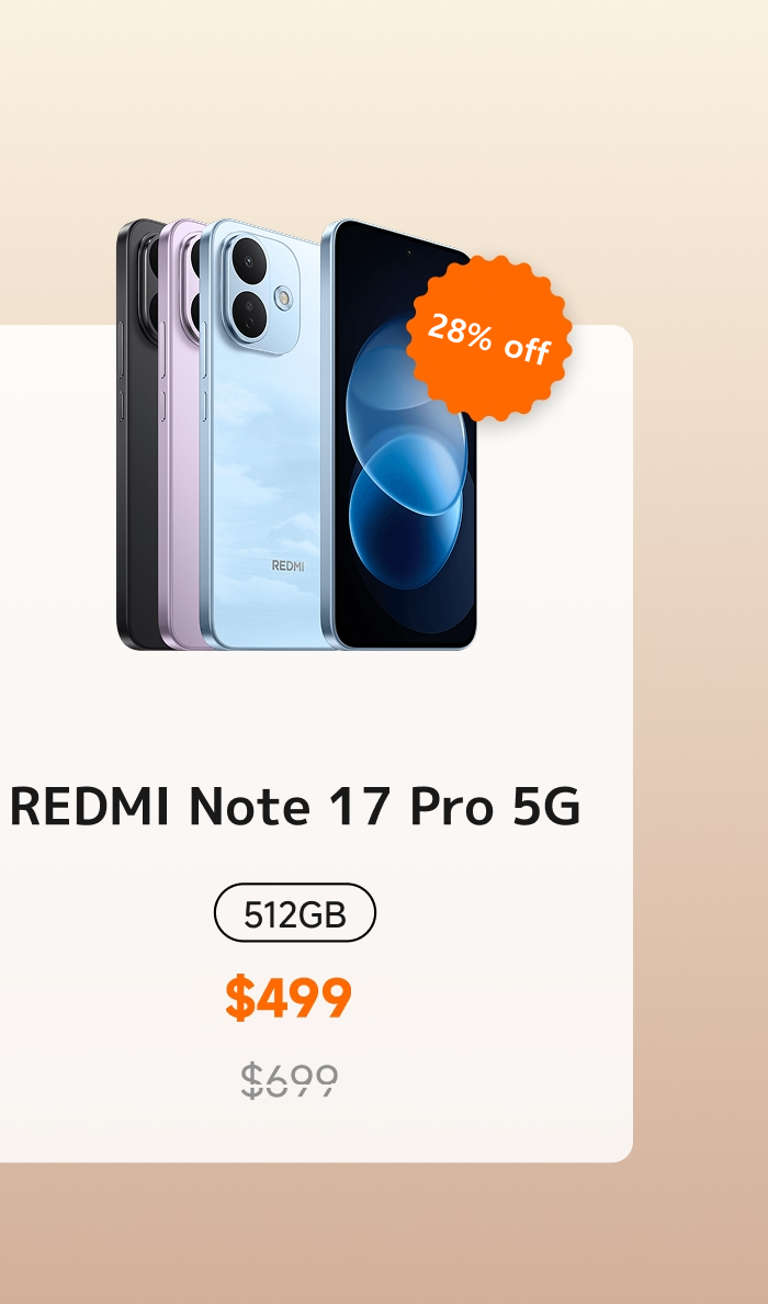 A REDMI Note 17 Pro 5G phone is showcased, with a storage capacity of 512GB, priced at $499, down from the original price of $699, now with a 28% discount. The phone is available in various colors.