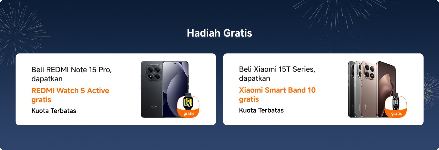 Gambar menunjukkan dua informasi promosi. Bagian atas menyebutkan bahwa dengan membeli REDMI Note 15 Pro, Anda bisa mendapatkan REDMI Watch 5 Active secara gratis, dan jumlahnya terbatas. Bagian bawah adalah tentang membeli seri Xiaomi 15T untuk mendapatkan Xiaomi Smart Band 10 secara gratis, yang juga memiliki jumlah terbatas. Latar belakangnya berwarna gelap dengan pola kembang api.