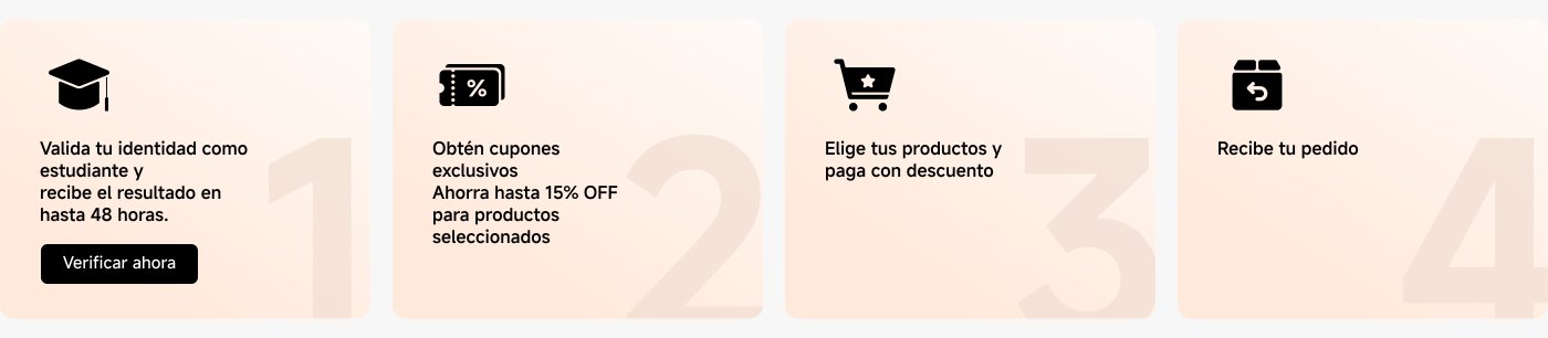 El contenido presenta un proceso en cuatro pasos para validar la identidad como estudiante, obtener cupones de descuento, elegir productos y recibir el pedido.
1. Validar identidad como estudiante y recibir resultado en hasta 48 horas.
2. Obtener cupones exclusivos con hasta 15% de descuento.
3. Elegir productos y pagar con descuento.
4. Recibir el pedido.