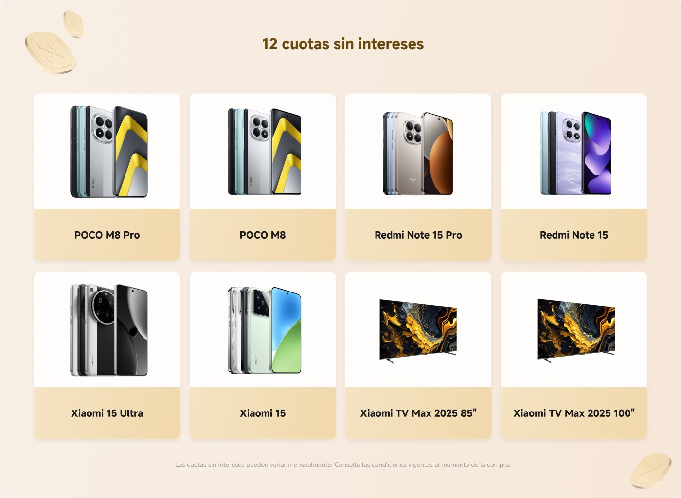 Promoción de productos tecnológicos con la opción de pagar en 12 cuotas sin intereses. Muestra varios modelos de teléfonos, incluyendo el POCO M8 Pro, Redmi Note 15 Pro, y el Xiaomi 15 Ultra, así como televisores Xiaomi TV Max de diferentes tamaños (85" y 100"). Se advierte que las condiciones de las cuotas pueden variar mensualmente.