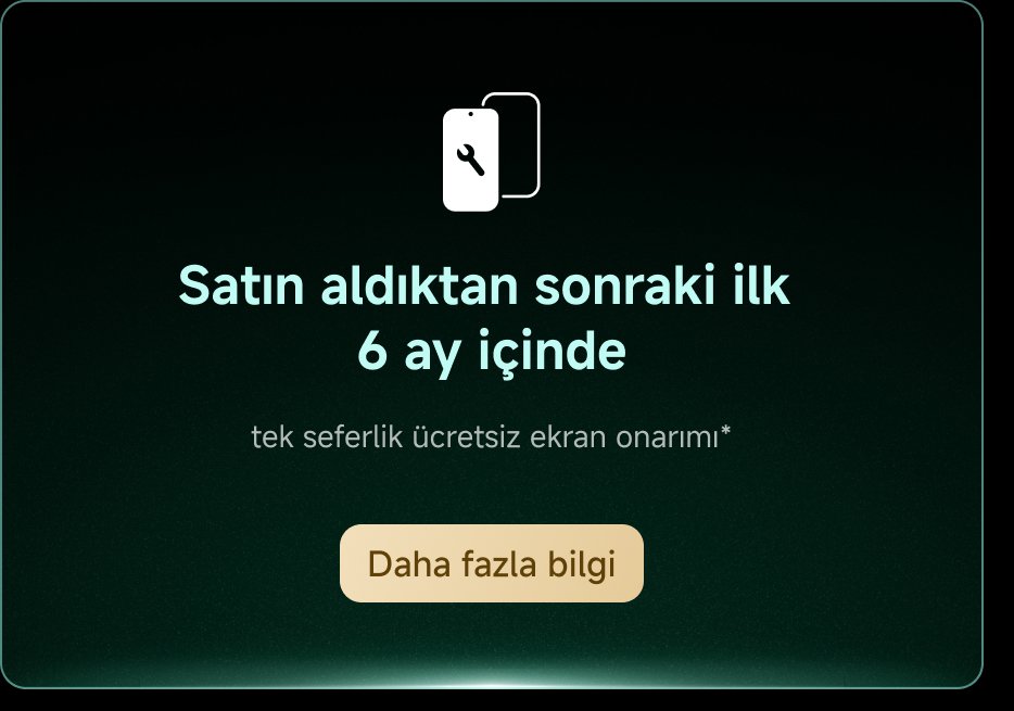 Satın aldıktan sonraki ilk 6 ay içinde tek seferlik ücretsiz ekran onarımı sunulmaktadır. 了解更多信息。