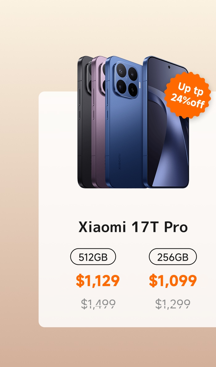 The Xiaomi 17T Pro phone is showcased, offering two storage options of 512GB and 256GB. The 512GB version is priced at $1,129 (original price $1,499), while the 256GB version is priced at $1,099 (original price $1,299). There is a discount of up to 24%.