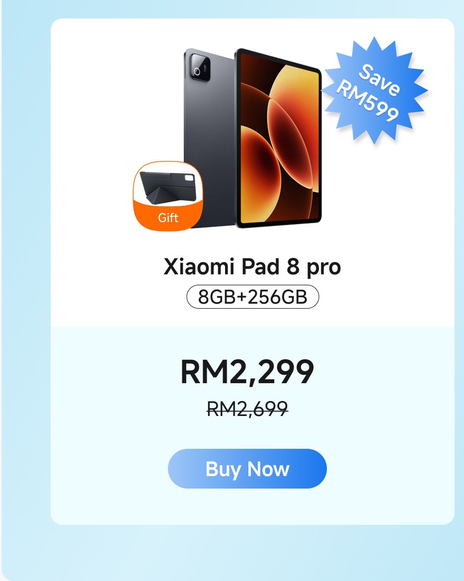 The Xiaomi Pad 8 Pro (8GB+256GB) is available for RM2,299, saving you RM599 from the original price of RM2,699. A gift is included with the purchase.