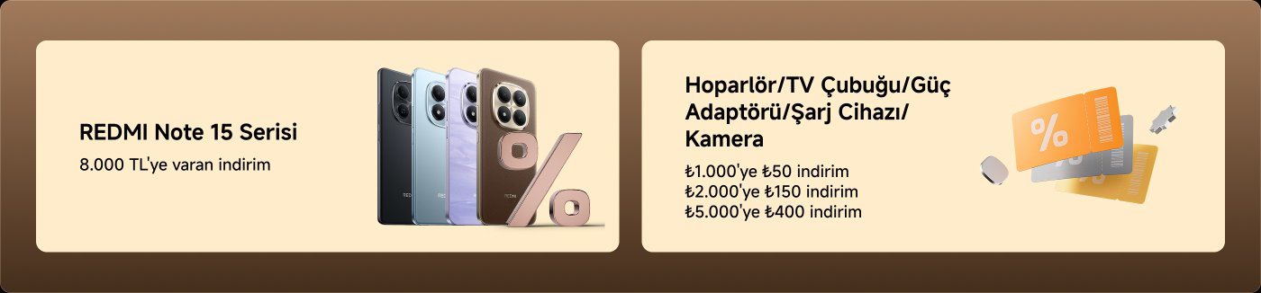 REDMI Note 15 serisi telefonlar 8,000 TL'ye kadar indirim sunuyor. Aşağıda hoparlör, TV çubuğu, şarj cihazı ve kamera gibi çeşitli ürünlerin indirim bilgileri yer almaktadır. Belirli indirimler ise: 1,000 TL'den 50 TL, 2,000 TL'den 150 TL, 5,000 TL'den 400 TL.