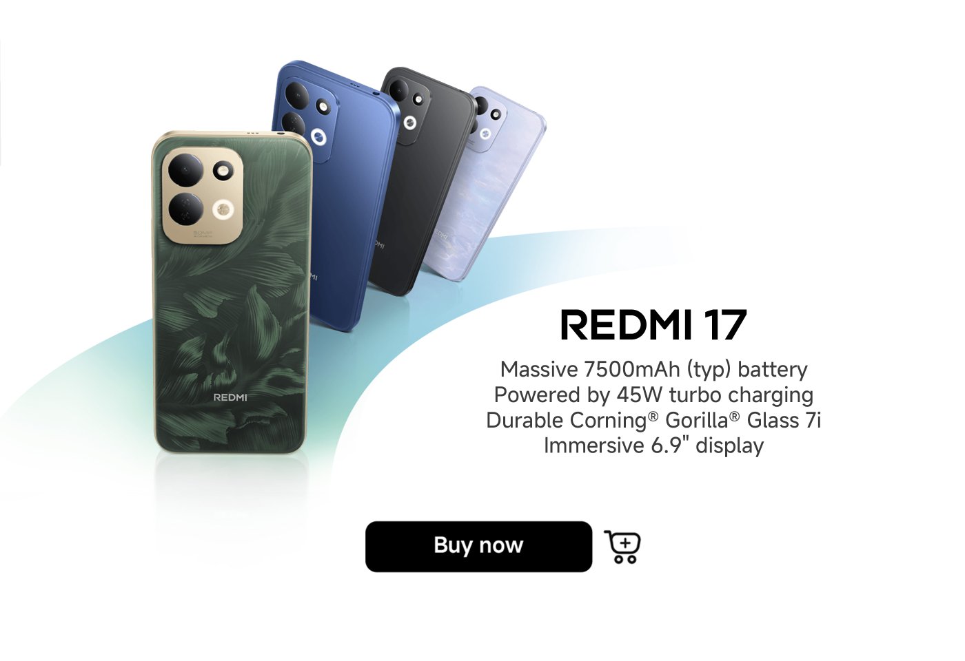 The image features a promotional design for the Redmi 17 smartphone, showcasing its various colors. Key specifications include a 7500mAh battery, 45W turbo charging, durable Gorilla Glass 7i, and a 6.9-inch display. A "Buy now" button is also included.