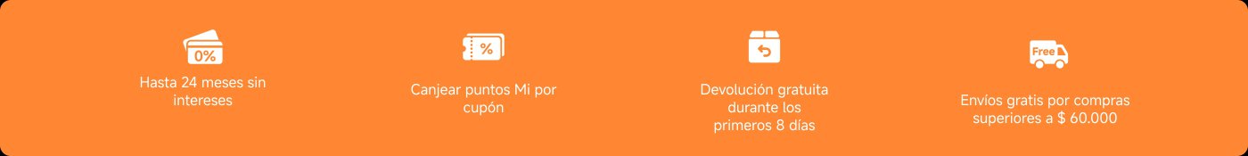 Hasta 24 meses sin intereses.  
Canjear puntos Mi por cupón.  
Devolución gratuita durante los primeros 8 días.  
Envíos gratis por compras superiores a $60,000.