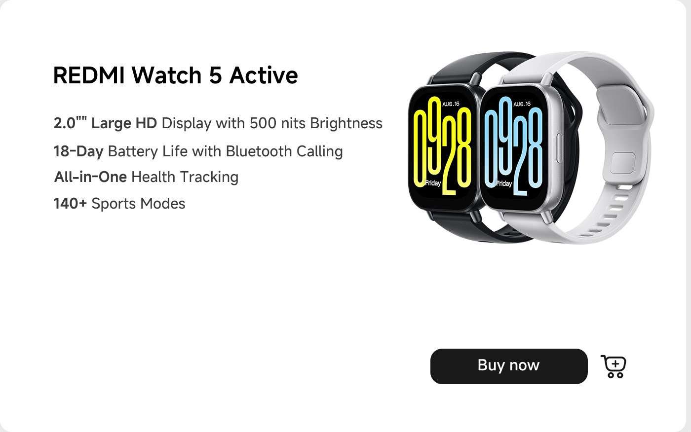 The image showcases the REDMI Watch 5 Active, highlighting its features, including:

- 2.0" Large HD Display with 500 nits brightness
- 18-day battery life with Bluetooth calling
- All-in-one health tracking
- Over 140 sports modes

The watch is displayed in two color options: black and silver, with a "Buy now" button below.