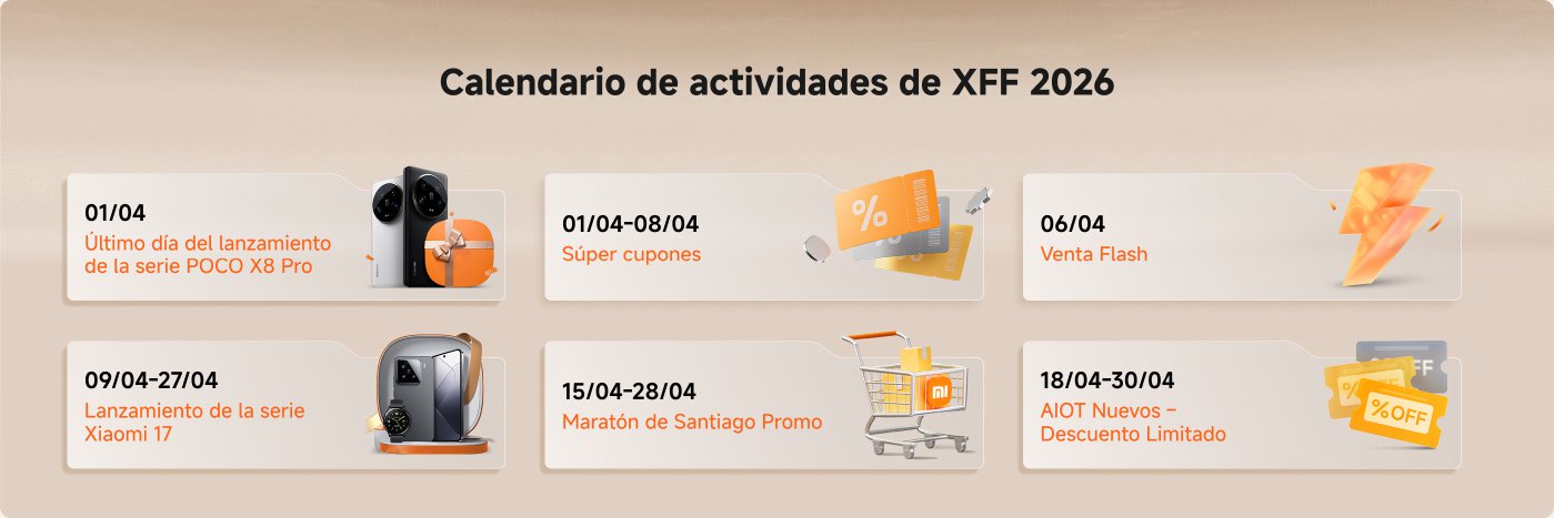 Calendario de actividades de XFF 2026:

- **01/04**: Último día del lanzamiento de la serie POCO X8 Pro.
- **01/04 - 08/04**: Súper cupones.
- **06/04**: Venta Flash.
- **09/04 - 27/04**: Lanzamiento de la serie Xiaomi 17.
- **15/04 - 28/04**: Maratón de Santiago Promo.
- **18/04 - 30/04**: AIOT Nuevos – Descuento Limitado.