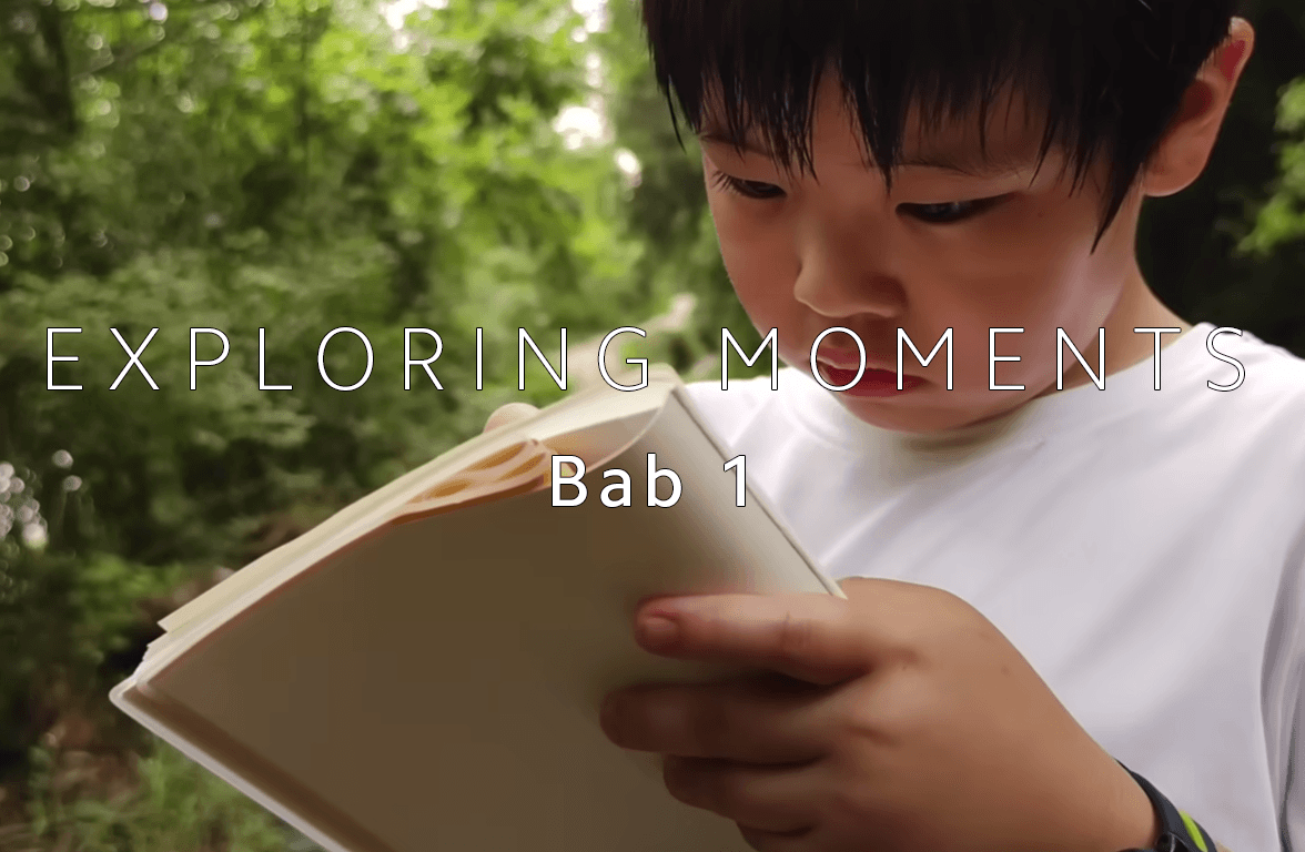 Exploring Moments | Bab 1