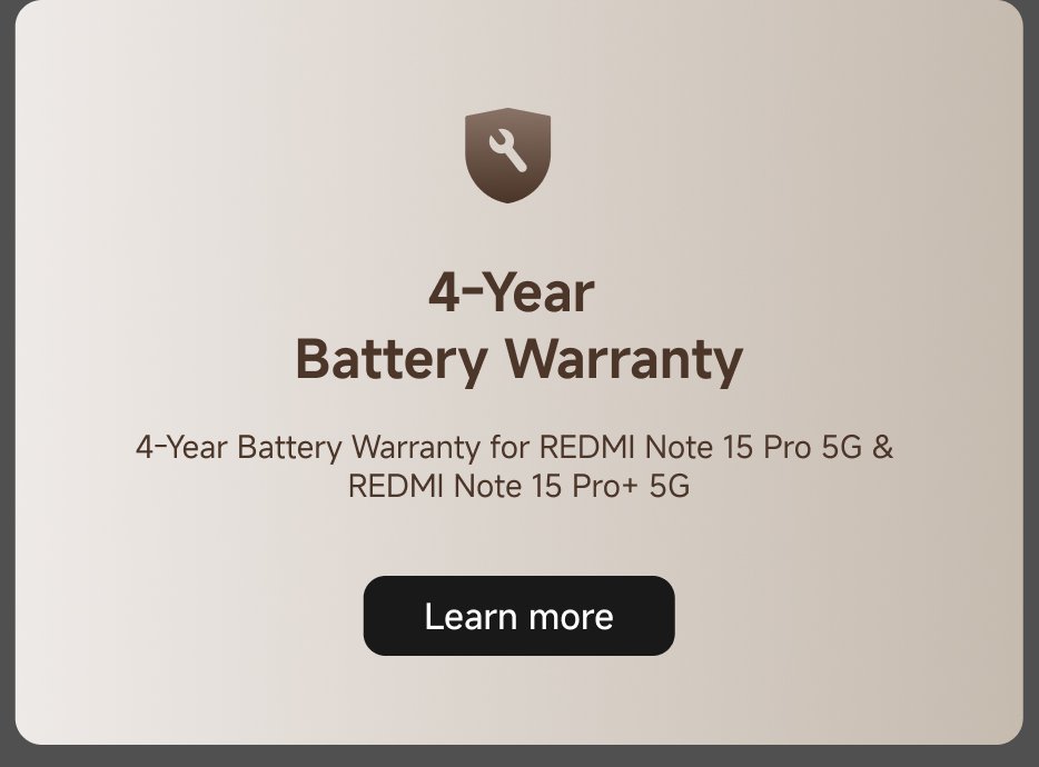 2-Year Liquid/front/back cover Warranty for REDMI Note 15 Pro 5G & REDMI Note 15 Pro+ 5G. Learn more.