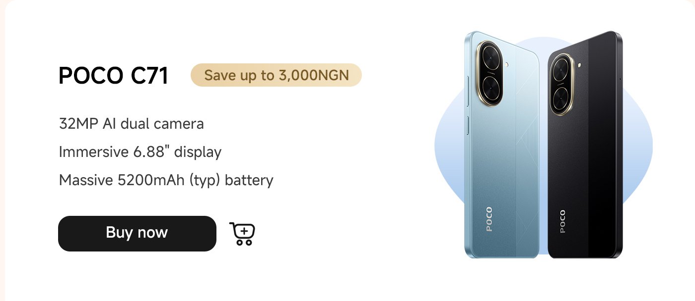 The POCO C71 smartphone features a 32MP AI dual-camera, a 6.88-inch display, and a 5200mAh large battery. It offers a discount of up to 3000NGN; click "Buy Now."