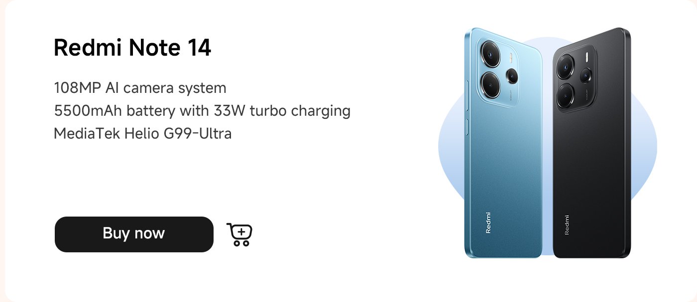 هاتف Redmi Note 14 مزود بنظام كاميرا AI بدقة 108 ميجابكسل، وبطارية سعة 5500 مللي أمبير تدعم الشحن السريع بقوة 33 واط، ويأتي بمعالج MediaTek Helio G99-Ultra، انقر للشراء.