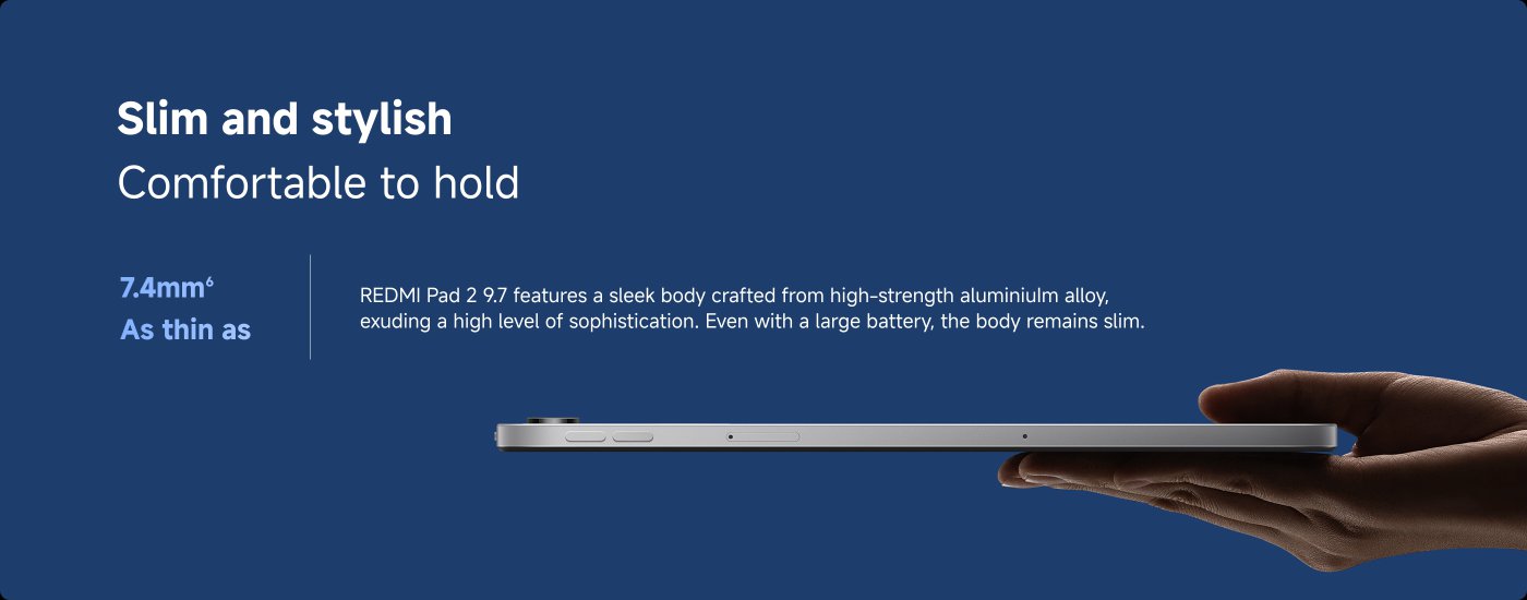 The image features a sleek tablet, the REDMI Pad 2 9.7, held in a hand. It highlights its slim design at 7.4mm, crafted from high-strength aluminium alloy, emphasising both its style and functionality. The background is a solid blue, enhancing the product's premium appearance.