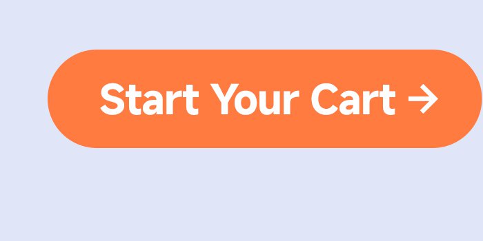 "Start Your Cart" is displayed on an orange button against a light background. The button includes a right-pointing arrow.