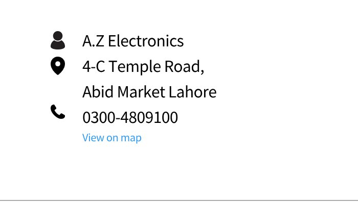 A.Z Electronics is located at 4-C Temple Road, Abid Market in Lahore, and their contact number is 0300-4809100.