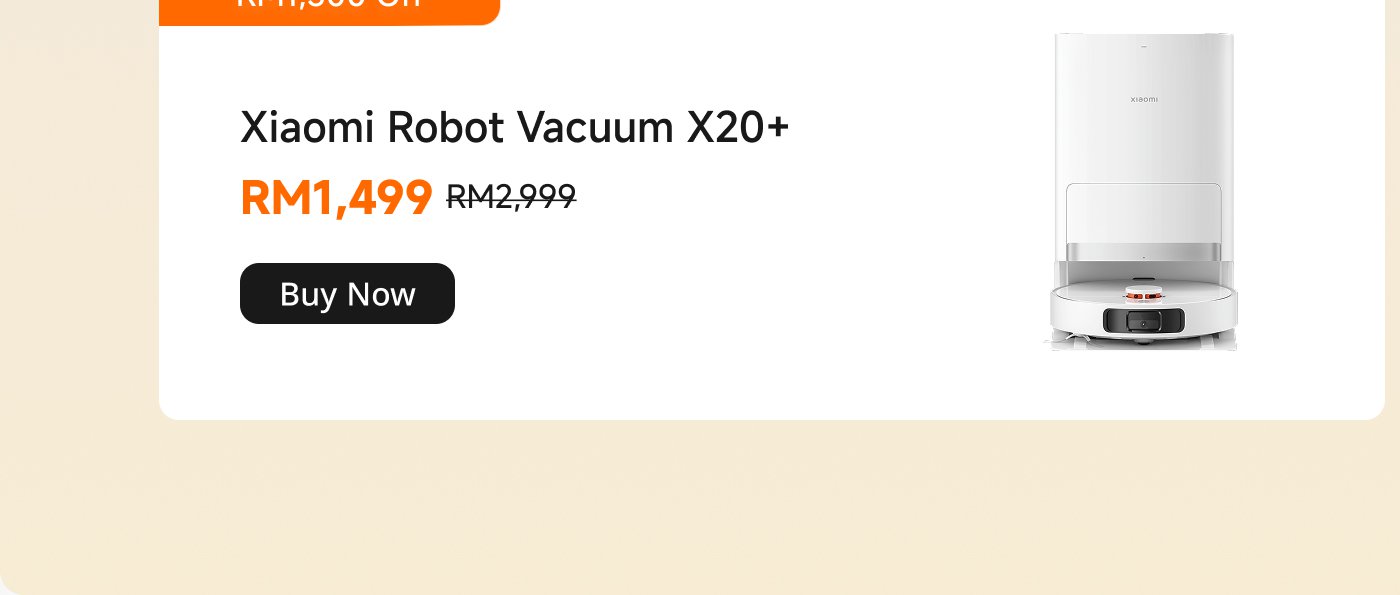 Xiaomi Robot Vacuum X20+, priced at RM1,499 (original price RM2,999), now with a discount of RM1,500. Offers an "Buy Now" button.