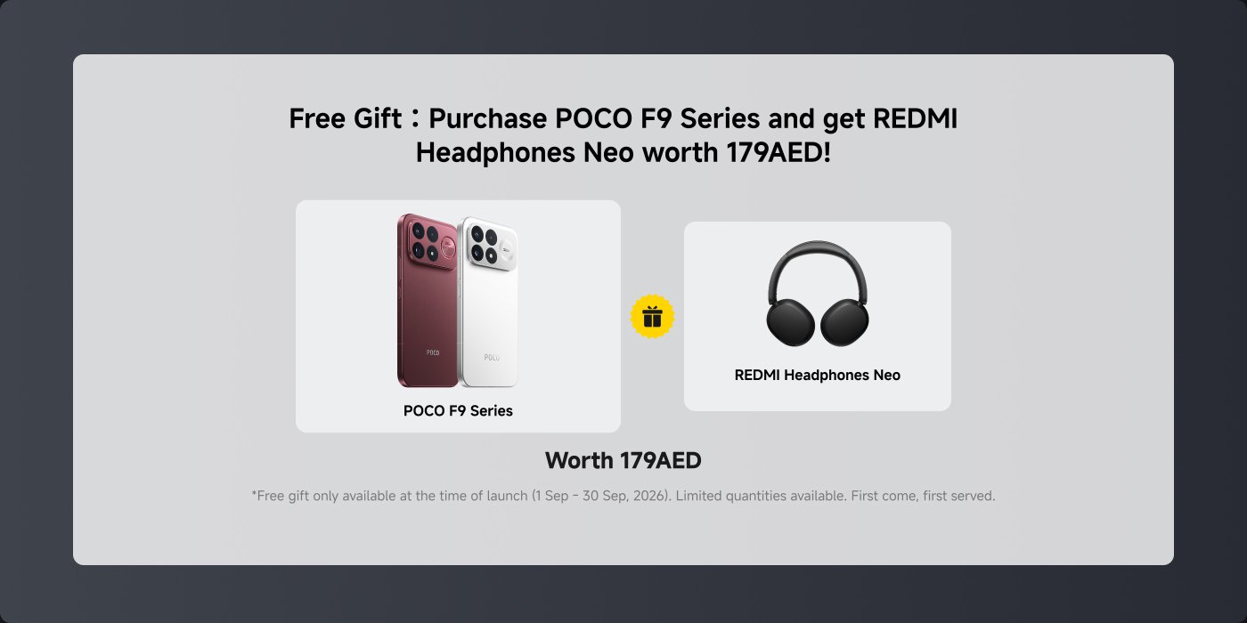 Free gift promotion for purchasing the POCO F9 Series includes REDMI Headphones Neo valued at 179 AED. Offer valid from September 1 to September 30, 2026, with limited quantities available. First come, first served.
