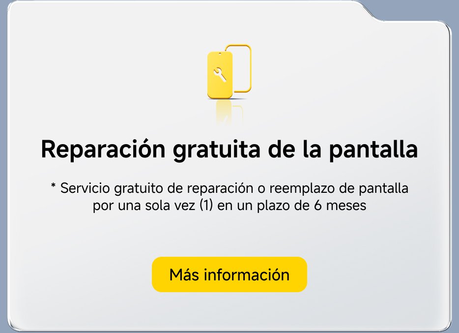 Reparación gratuita de la pantalla. Servicio gratuito de reparación o reemplazo de pantalla por una sola vez (1) en un plazo de 6 meses. Más información.