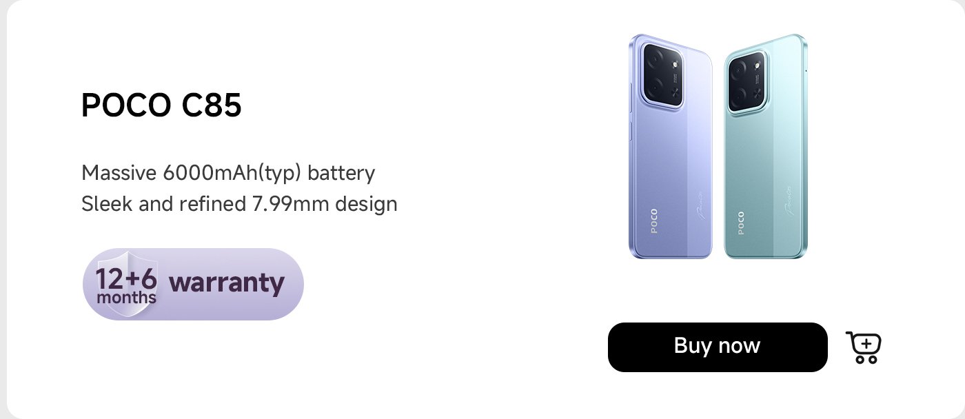 صورة ترويجية لهاتف POCO C85 الذكي، تعرض نسختين لونيين. النص يبرز ميزاته: بطارية بسعة 6000 مللي أمبير وتصميم أنيق بسماكة 7.99 مم. يقدم ضمانًا لمدة 12 + 6 شهرًا ويتضمن زر "اشترِ الآن".