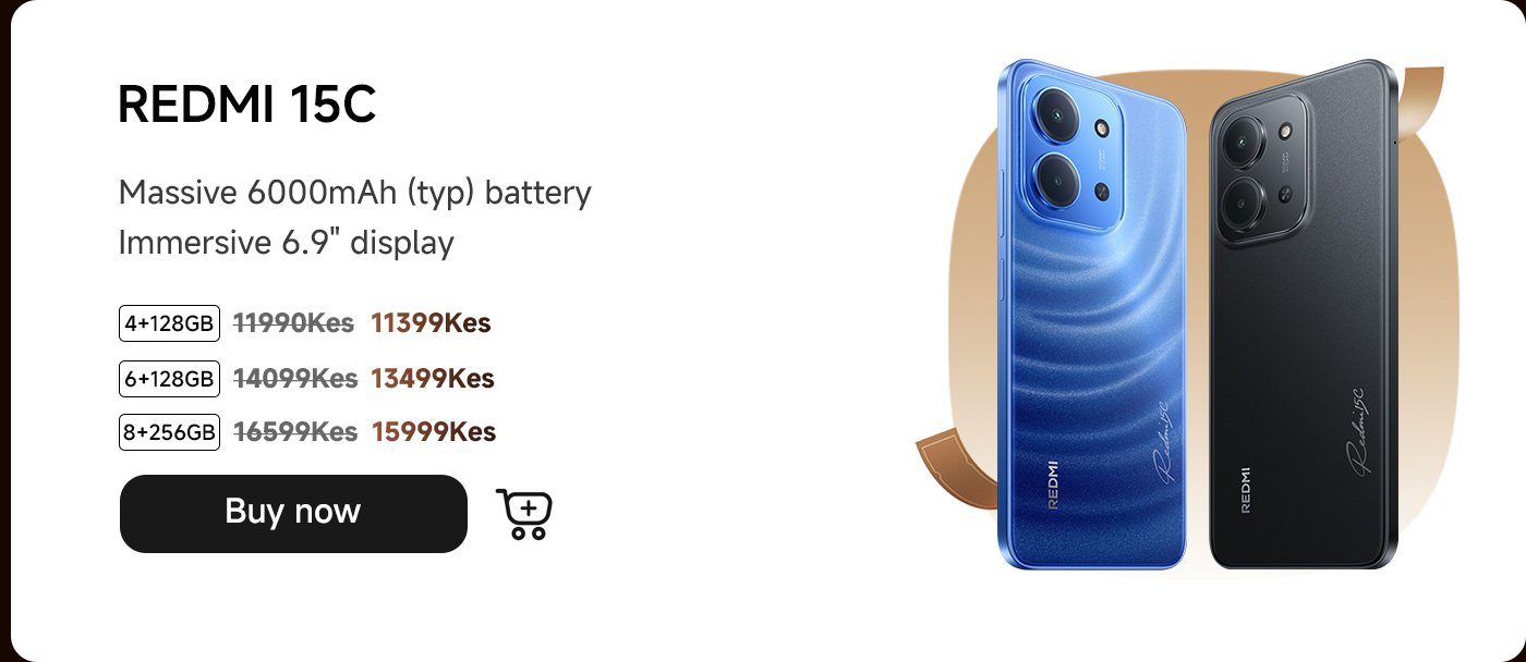 The REDMI 15C phone is equipped with a 6000mAh battery and a 6.9-inch display, offering different storage options and prices: 4GB+128GB (11399Kes), 6GB+128GB (13499Kes), 8GB+256GB (15999Kes). Available for immediate purchase.