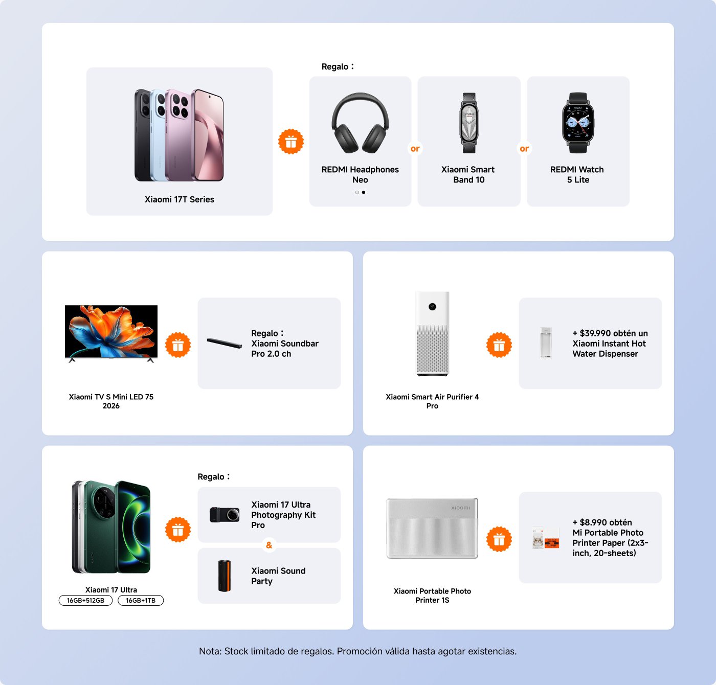 Imagen promocional con productos y regalos de Xiaomi.

1. **Serie Xiaomi 17T**: La compra incluye una elección de regalos:
   - Auriculares REDMI Neo
   - Xiaomi Smart Band 10
   - Reloj REDMI 5 Lite

2. **Xiaomi TV S Mini LED 75**: Viene con una barra de sonido Xiaomi Pro 2.0 ch.

3. **Purificador de aire inteligente Xiaomi 4 Pro**: Oferta adicional por la compra de un dispensador de agua caliente instantáneo.

4. **Xiaomi 17 Ultra**: Los paquetes de compra incluyen:
   - Kit de fotografía Xiaomi 17 Ultra Pro
   - Xiaomi Sound Party
   - Opción de una impresora de fotos portátil Xiaomi 15 con papel para impresora.

Nota: Stock limitado de regalos; promoción válida hasta agotar existencias.