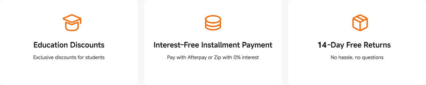 The image presents three offers:

1. **Education Discounts**: Exclusive discounts for students.
2. **Interest-Free Installment Payment**: Options to pay with Afterpay or Zip with 0% interest.
3. **14-Day Free Returns**: Hassle-free returns within 14 days, no questions asked.