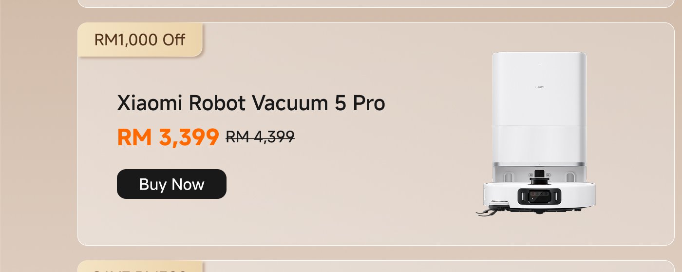 Xiaomi Robot Vacuum 5 Pro is available for RM 3,399, with a discount of RM 1,000 from the original price of RM 4,399. There is a "Buy Now" option.