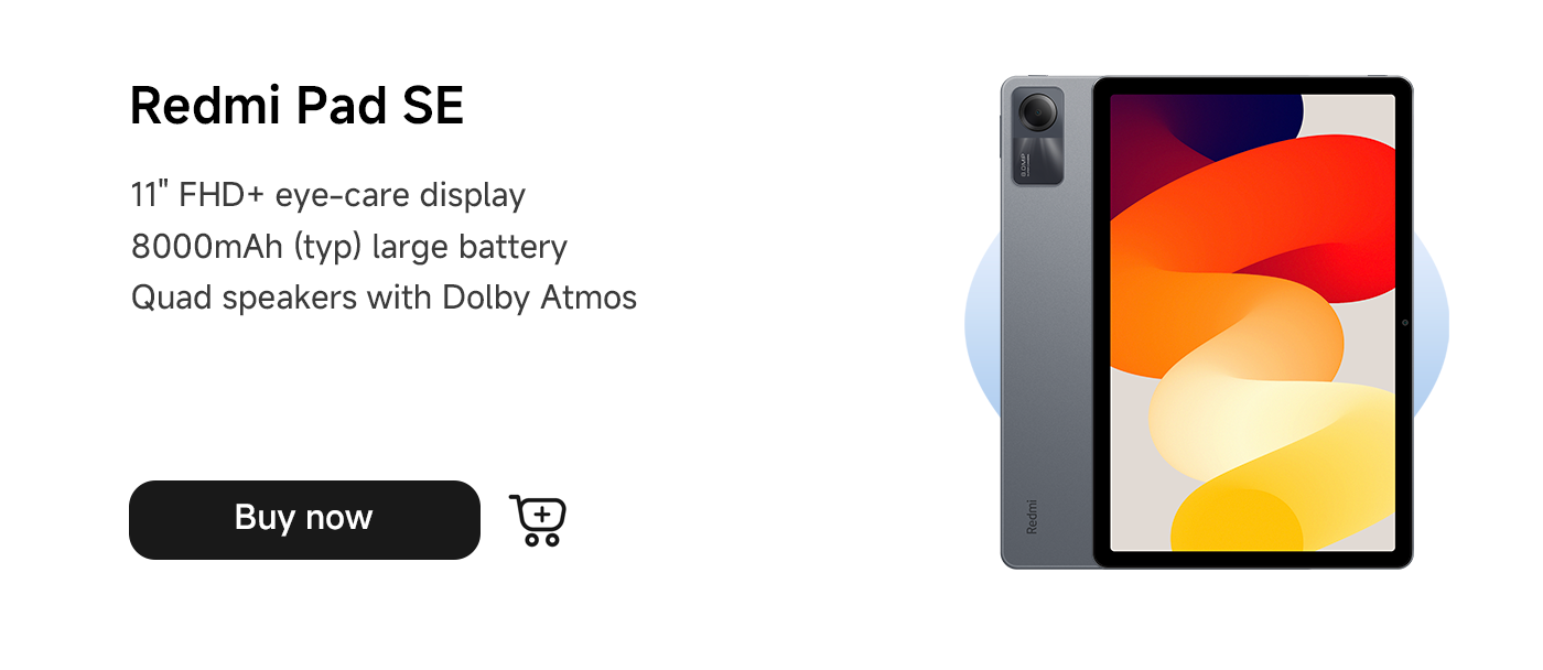 Redmi Pad SE, equipped with an 11-inch FHD+ eye-care display, an 8000mAh large battery, and four-channel speakers with Dolby Atmos. Click "Buy now" to purchase.
