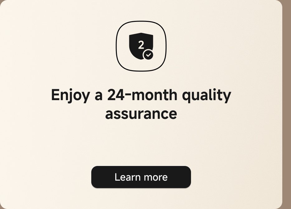 Enjoy a 24-month quality assurance. Learn more.