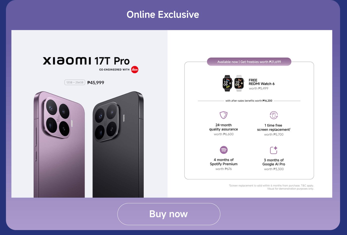 Exclusive online promotion for the Xiaomi 17T Pro smartphone, priced at ₱45,999, equipped with 12GB of RAM and 256GB of storage. Purchase includes free gifts worth a total of ₱21,699, including a free Redmi Watch 6, 24 months of quality assurance, one free screen replacement, 4 months of Spotify Premium, and 3 months of Google AI Pro.