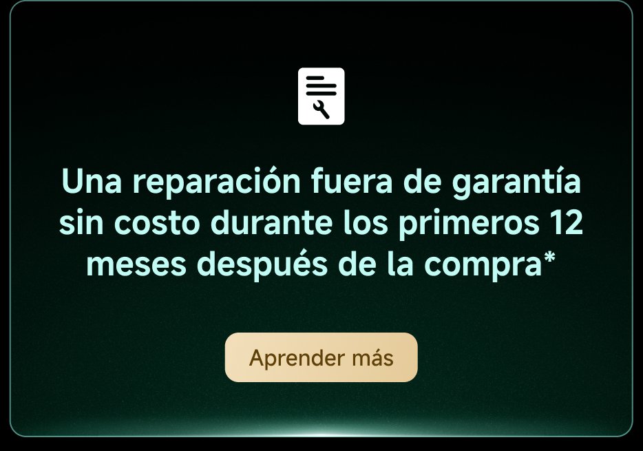 Una reparación fuera de garantía sin costo durante los primeros 12 meses después de la compra*. Aprender más.