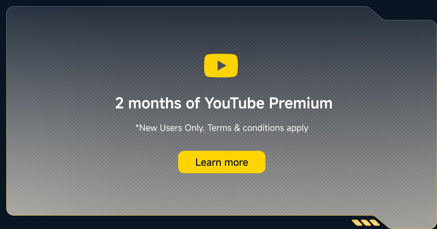 2 months of YouTube Premium  
*For new users only, terms and conditions apply  
[Learn more]