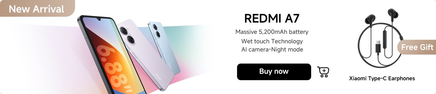 New arrival: REDMI A7 smartphone featuring a 6.88-inch display, massive 5,200mAh battery, wet touch technology, and AI camera with night mode. Includes a free gift of Xiaomi Type-C earphones. Options to buy now are available.