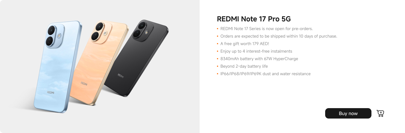 The image showcases the Redmi Note 17 Pro 5G smartphone in three colors: blue, peach, and black. Key features include:

- Pre-orders now available, shipping within 10 days.
- Free gift worth 179 AED included.
- Payment in up to 4 interest-free installments.
- 8340mAh battery with 67W HyperCharge.
- Over 2-day battery life.
- IP66/IP68/IP69/IP69K dust and water resistance.

There's a "Buy now" button prominently displayed.