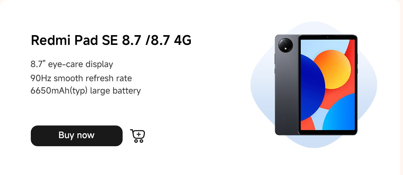 Xiaomi Redmi Pad SE 8.7 4G, equipped with an 8.7-inch eye-care display and a smooth 90Hz refresh rate. Click the "Buy Now" button for more information.